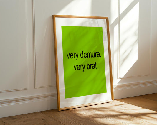 Funny Brat Aesthetic Quote Print - Demure and Bratty Wall Art - Bold Sassy Poster for Bedroom or Dorm - Lime Green Typography Decor