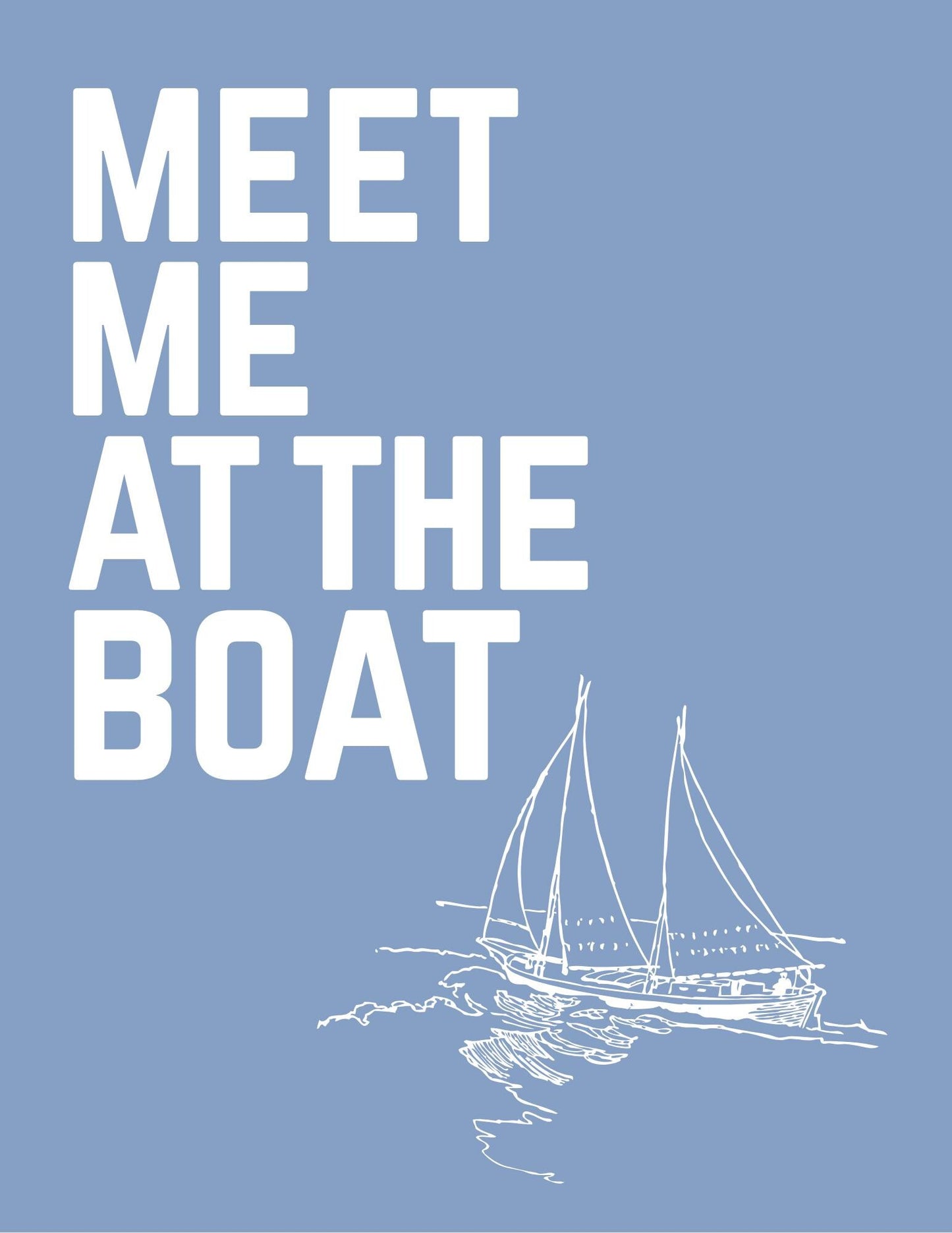 Meet Me at the Boat Print – Nautical Sailboat Wall Art, Lake House Decor, Coastal Cabin Quote, Blue Maritime Poster Gift