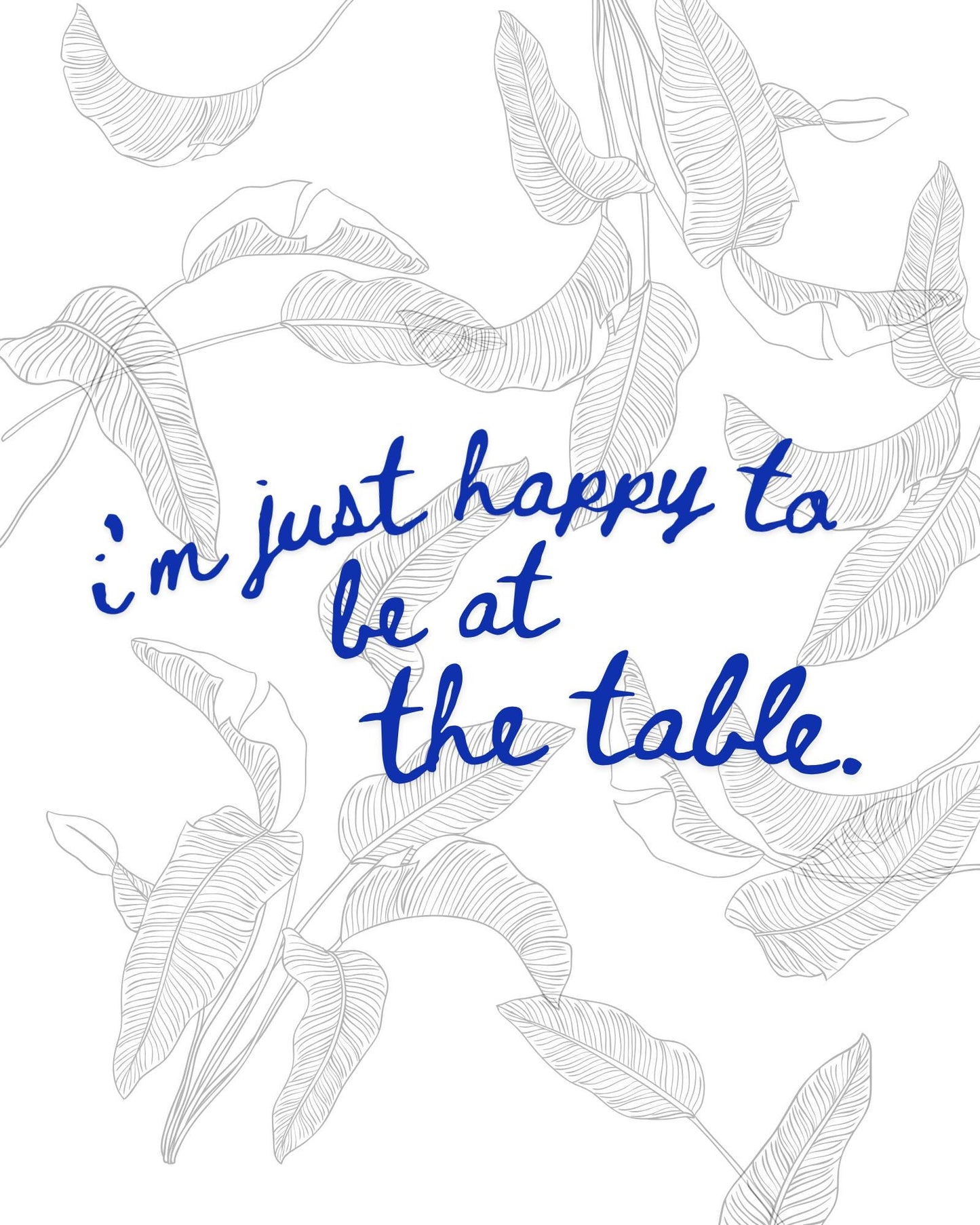 White Lotus Quote Wall Art - 'Happy to Be at the Table' Print - Carrie Coon Laurie Duffy Inspirational TV Quote - Minimalist Home Decor