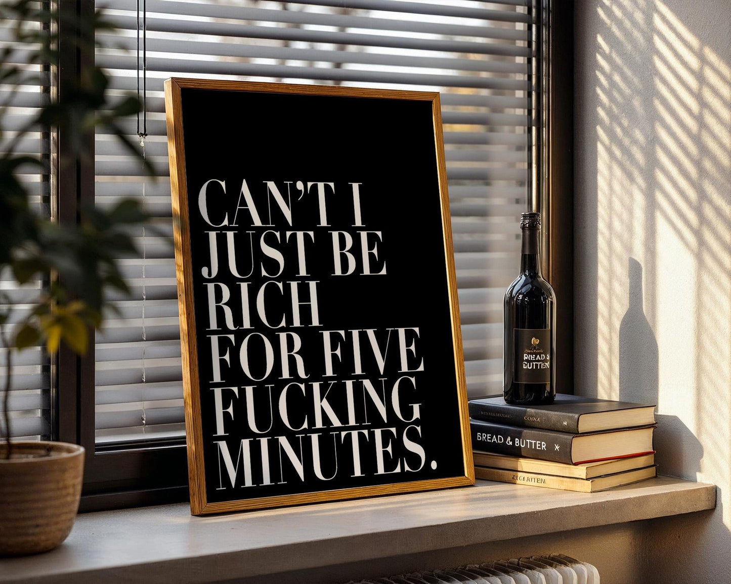 White Lotus Belinda Quote Print – “Can’t I Just Be Rich for Five Minutes” Minimalist Wall Art, Modern Typography Poster